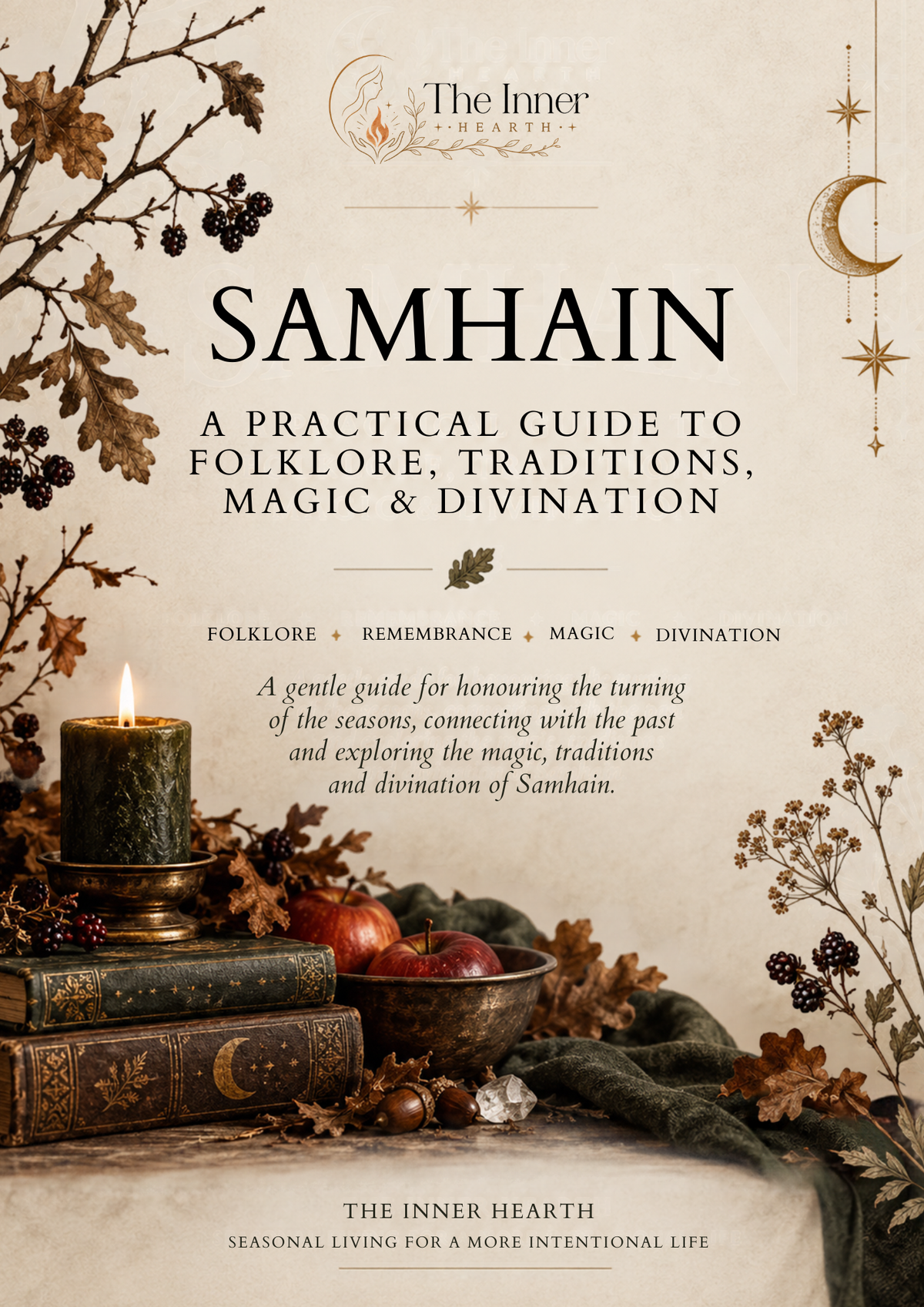 Samhain: A Practical Guide to Folklore, Traditions, Magic & Divination